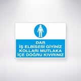 Dar İş Elbisesi Giyiniz Kolları Mutlaka İçe Doğru Kıvırınız