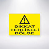 Dikkat Tehlikeli Bölge Sticker 20X28 Cm