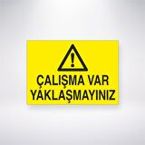 Çalışma Var Yaklaşmayınız
