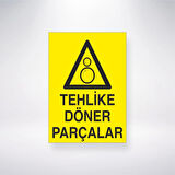 Tehlike Döner Parçalar Sticker 20X28 Cm