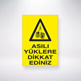 Asılı Yüklere Dikkat Ediniz Sticker 20X28 Cm