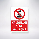 Kaldırılan Yüke Yaklaşma Sticker 20X28 Cm