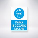 Daima İş Gözlüğü Kullan 21x35 Arkası Yapışkanlı Levha