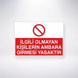 İlgisi Olmayan Kişilerin Ambara Girmesi Yasaktır Sticker 20X28 Cm