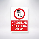 Kaldırılan Yük Altına Girme Sticker 20X28 Cm