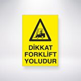 Dikkat Forklift Yoludur 21x35 Arkası Yapışkanlı Levha