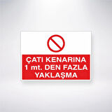 Çatı Kenarına 1 mt. Den Fazla Yaklaşma Sticker 20X28 Cm