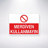 Merdiven Kullanmayın Sticker 20X28 Cm