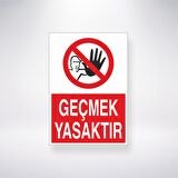 Geçmek Yasaktır 21x35 Arkası Yapışkanlı Levha