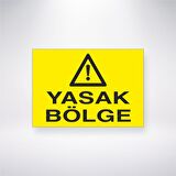 Yasak Bölge  21x35 Arkası Yapışkanlı Levha