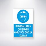 Kimyasallarla Çalışırken Koruyucu Gözlük Kullan 21x35 Arkası Yapışkanlı Levha