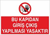 Bu Kapıdan Giriş Çıkış Yapılması Yasaktır 21x35 Arkası Yapışkanlı Levha