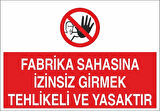 Fabrika Sahasına İzinsiz Girmek Tehlikeli Ve Yasaktır Sticker 20X28 Cm