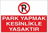 Park Yapmak Kesinlikle Yasaktır 21x35 Arkası Yapışkanlı Levha