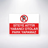 Siteye Aittir Yabancı Otolar Park Yapamaz Sticker 20X28 Cm