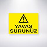 Yavaş Sürünüz 21x35 Arkası Yapışkanlı Levha