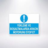 Yükleme ve Boşaltmalarda Aracın Motorunu Stop Et Sticker 20X28 Cm