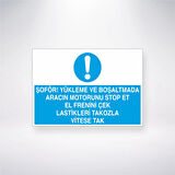 Şoför Yükleme ve Boşaltmada Aracın Motorunu Stop Et El Frenini Çek Lastikleri Tokozla Vitese Tak Sticker 20X28 Cm