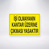 İşi Olmayanın Kantar Üzerinde Durması Yasaktır Sticker 20X28 Cm