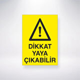 Dikkat Yaya Çıkabilir Sticker 20X28 Cm