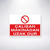 Çalışan Makineden Uzak Dur Sticker 20X28 Cm