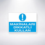 Makineleri Dikkatli Kullan Sticker 20X28 Cm