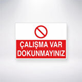 Çalışma Var Dokunmayınız Sticker 20X28 Cm