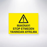 Makineyi Stop Etmeden Yanından Ayrılma Sticker 20X28 Cm