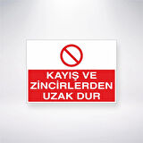 Kayış ve Zincirlerden Uzak Dur Sticker 20X28 Cm