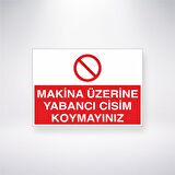 Makine Üzerine Yabancı Cisim Koymayınız