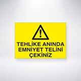 Tehlike Anında Emniyet Telini Çekiniz Sticker 20X28 Cm