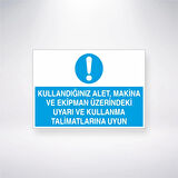 Kullandığınız Alet, Makine ve Ekipman Üzerindeki Uyarı ve Kullanma Talimatlarına Uyun Sticker 20X28 Cm
