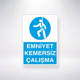 Emniyet Kemersiz Çalışmak Tehlikeli Ve Yasaktıır Sticker 20X28 Cm