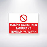 Makine Çalışırken Tamirat ve Temizlik Yapmayınız Sticker 20X28 Cm