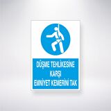 Düşme Tehlikesine Karşı Emniyet Kemerini Tak 21x35 Arkası Yapışkanlı Levha