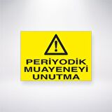 Periyodik Muayeneyi Unutma