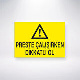 Preste Çalışırken Dikkatli Ol Sticker 20X28 Cm