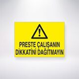 Preste Çalışanın Dikkatini Dağıtmayın