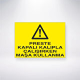Preste Kapalı Kalıpla Çalışırken Maşa Kullanma Sticker 20X28 Cm