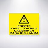 Preste Kapalı Kalıpla Çalışırken Maşa Kullanma