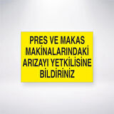 Pres Ve Makas Makinelerindaki Arızayı Yetkilisine Bildiriniz Sticker 20X28 Cm