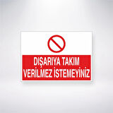 Dışarıya Takım Verilmez İstemeyiniz Sticker 20X28 Cm