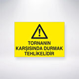 Tornanın Karşısında Durmak Tehlikelidir Sticker 20X28 Cm