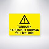 Tornanın Karşısında Durmak Tehlikelidir