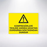 Kompresörleri Tehlike Anında Uzaktan Durdurma Noktasından Durdur Sticker 20X28 Cm