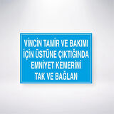 Vincin Tamir ve Bakımı İçin Üstüne Çıktığında Emniyet Kemerini Tak ve Bağlan Sticker 20X28 Cm