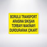 Borulu Transport Arasına Sıkışan Torbayı Makineyi Durdurarak Çıkart