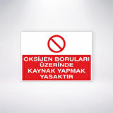 Oksijen Boruları Üzerinde Kaynak Yapmak Yasaktır Sticker 20X28 Cm
