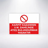 Karpit Kazanının 5m Dahilinde Ateş Bulundurmak Yasaktır Sticker 20X28 Cm