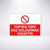 Tüpten Tüpe Gaz Doldurmak Yasaktır Sticker 20X28 Cm